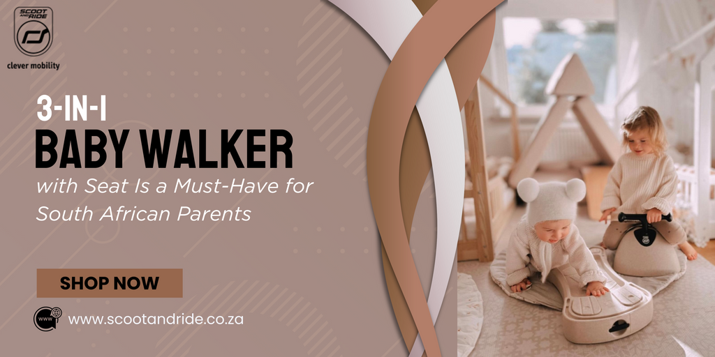 Why the 3-in-1 Baby Walker with Seat Is a Must-Have for South African Parents